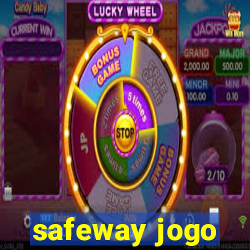 safeway jogo